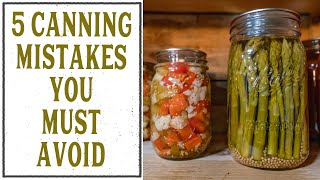TOP 5 CANNING MISTAKES TO AVOID (FOR WATERBATH & PRESSURE CANNING)