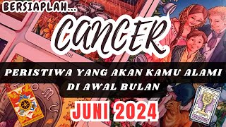 CANCER 👀 Bersiaplah !! Peristiwa Yang Akan Kamu Alami Di Awal Bulan 'JUNI 2024'