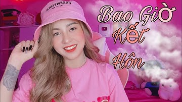 Bao Giờ Kết Hôn - Lý Tuấn Kiệt x Thế Minh | Cover Hana Cẩm Tiên