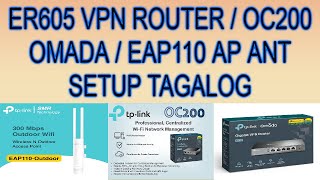 HOW TO SET-UP TP-LINK ER605 / OC200 AND EAP110 FULL TUTORIAL