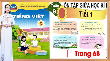 Tiếng việt lớp 3 chân trời sáng tạo tuần 9 |Ôn tập giữa học kì 1 tiết 1