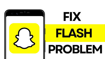How to Fix Flash Problem on Snapchat