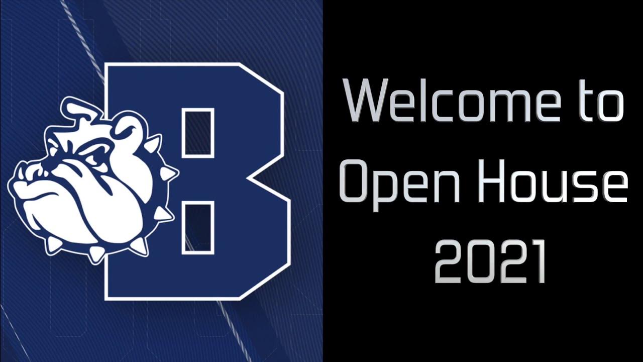 Open House 2021 Principal's message and to BHS YouTube