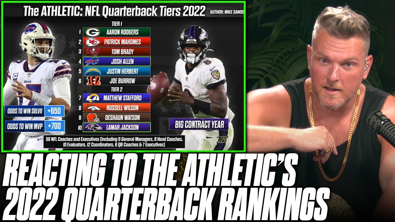 Reacting To The Athletic's Top 10 QB Ranking Before 2022 Season Pat