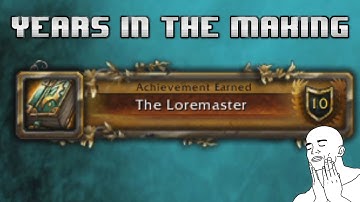 [World of Warcraft] When you finally get the Loremaster achievement