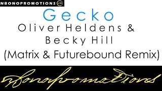 [Drum and Bass] Oliver Heldens & Becky Hill - Gecko (Matrix & Futurebound Remix)