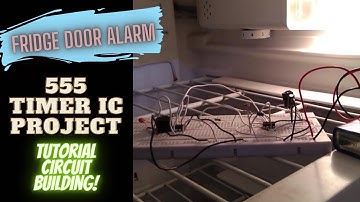 How to make a Fridge Door Lock Alarm using the 555 Timer IC |(Circuit Building) Tutorial | 555 Timer