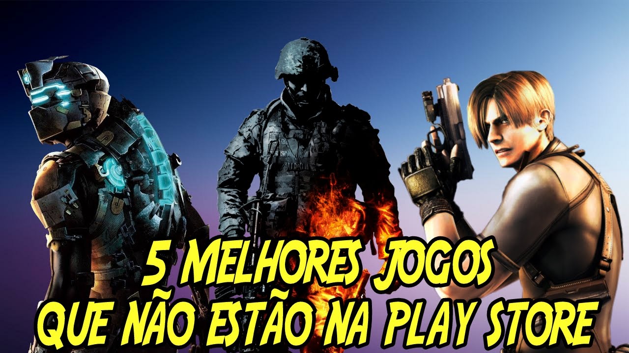 os 5 melhores Jogos que não estão na play store - YouTube