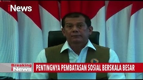 Terkait PSBB, Ini Penjelasan Gugus Tugas Percepatan Penanganan COVID-19 - Breaking iNews 06/04