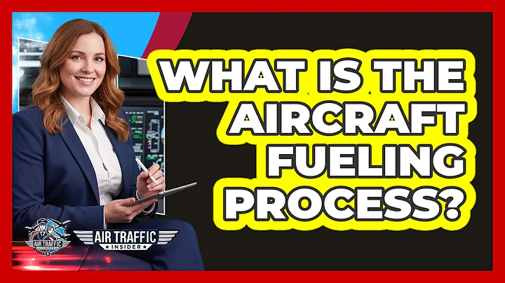What Is The Aircraft Fueling Process?