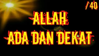 40 ALLAH ADA DAN DEKAT - Kajian Kitab Al Hikam Oleh KH Yazid Bustomi (Pasuruan)