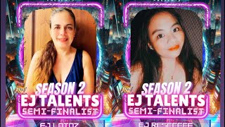 SEMI-FINALISTS EJ TALENT (S2) ft. EJ LOIDZ & EJ RESEEEEE