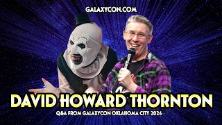 David Howard Thornton Q&A | GalaxyCon Oklahoma City 2026