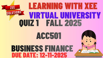 ACC501 Business Finance Quiz 1 Fall 2025 Virtual University of Pakistan