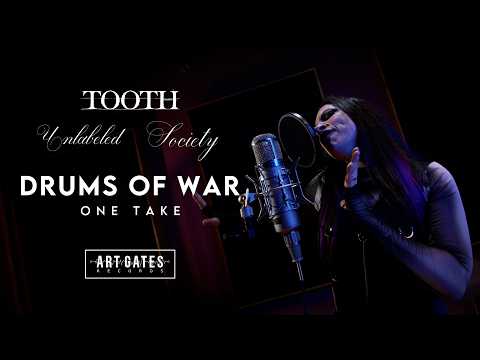 Tooth Unlabeled Society - Drums Of War (One Take Vocal Performance)