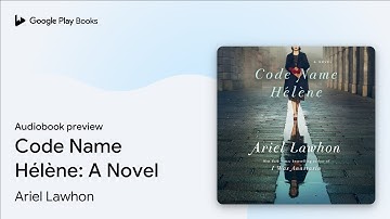 Code Name Hélène: A Novel by Ariel Lawhon · Audiobook preview
