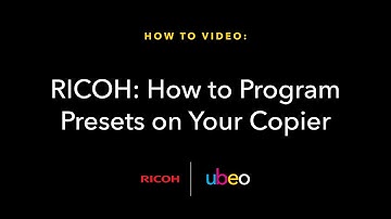 RICOH: How to program presets on your copier
