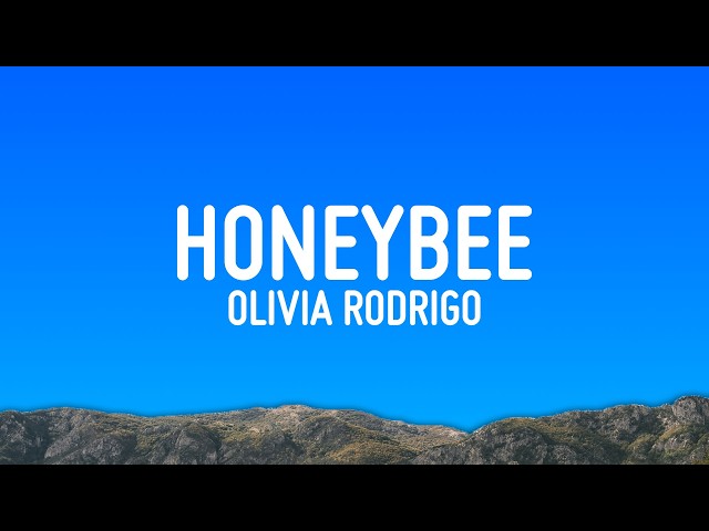 Olivia Rodrigo - honeybee (Lyrics)