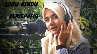 KERISPATIH - LAGU RINDU (COVER AYU SORAYA)