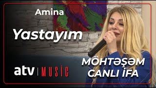 Amina - Yastayım MÖHTƏŞƏM CANLI İFA