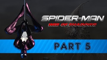 Spider-Man: Web of Shadows - Part 5 [Full Playthrough]