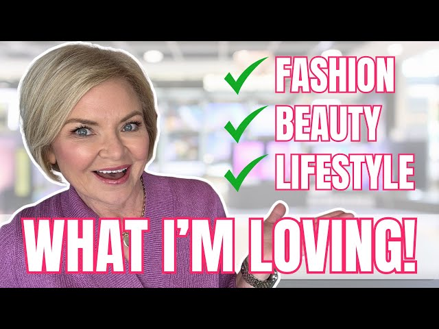 Spring Favorites 2024: Fashion Beauty u0026 Lifestyle for Women Over 50! class=