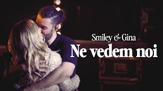 Smiley & Gina  -  Ne Vedem Noi | Live Sala Polivalenta