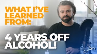 What I've Learned from Four Years off Alcohol