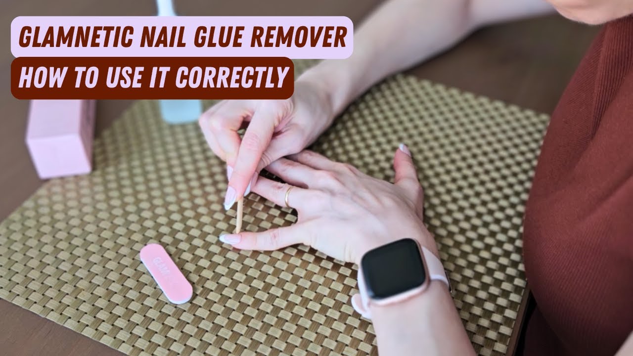 How to Remove Press On Nails with the Glamnetic Nail Glue Remover 💅