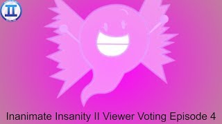Inanimate Insanity II Viewer Voting Episode 4