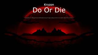 Do Or Die - Kryzon