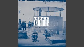 Watch Titus Andronicus Titus Andronicus Forever video