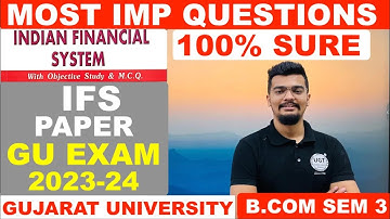 IFS Most Important Questions | Indian Financial System | Bcom Sem 3 | Gujarat University | UGT