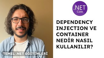 Dependency Injection ve Dependency Container Kavramları | Nedir bu DI/DC ?