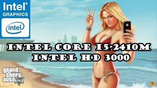 Intel Core i5-2410M \ Intel HD 3000 \ GTA V Benchmark \ low settings @720p