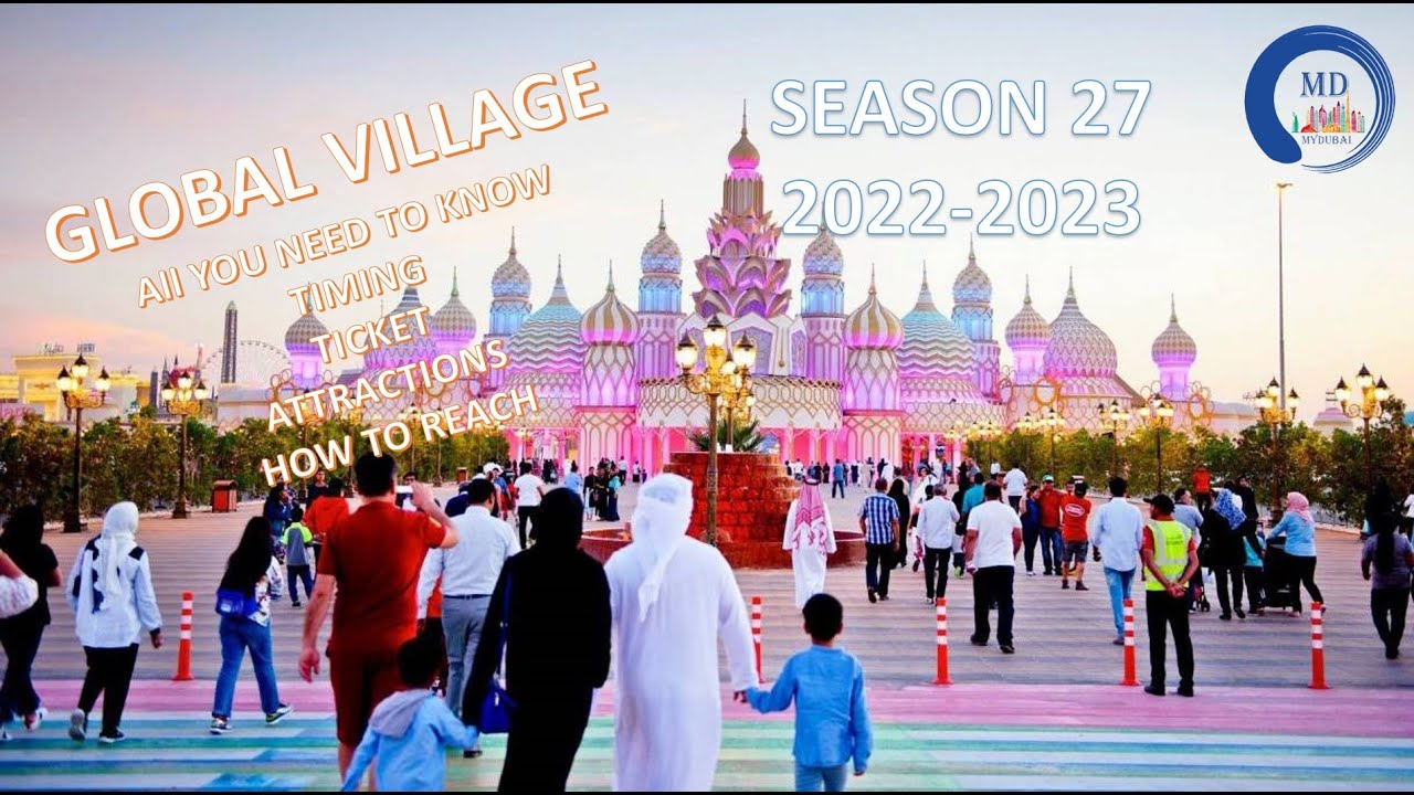 Global Village Dubai Everything you need to know about Global Village Dubai Season 27 YouTube