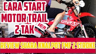 Cara Start Motor Gasgas300GP | Suara Knalpot FMF Gasgas 300 GP 2 Stroke