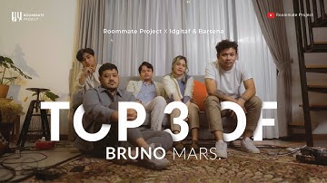 Top 3 Of Bruno Mars |  Roommate Project x Idgitaf & Barsena - Live Session
