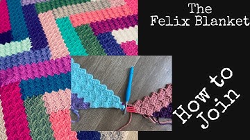 The Felix Blanket: Part 4 How to Join