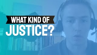 What Kind Of Justice Does The Bible Teach?