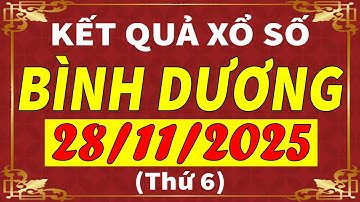 Xổ số Bình Dương ngày 28 tháng 11 | XSBD - KQXSBD - SXBD | Xổ số kiến thiết Bình Dương hôm nay