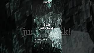 I am just a freak! #surfcurse #lyrics #alternativerock #indiepop