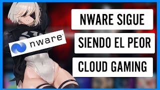 NWARE CLOUD GAMING SIGUE SIENDO EL PEOR SERVICIO DE JUEGO EN LA NUBE