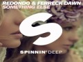 [ DOWNLOAD MP3 ] Redondo & Ferreck Dawn - Something Else (Original Mix)