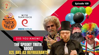 🎃 The Spooky Truth About A2L and A3 Refrigerants! 👻-"Did You Know" The ESCO HVAC Show- Episode 109