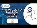 Programación en Java para Testers (Parte 2)