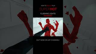 How to REALLY play SUPERHOT |OUT NOW!| @minidhmadboy