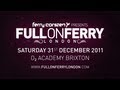 Ferry Corsten presents Full On Ferry New Years Eve - O2 Academy Brixton - Full lineup revealed!