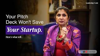 Your Pitch Deck Won't Save Your Startup - Here's What Will