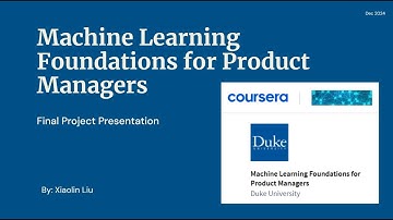 Machine Learning Foundations for Product Managers | Duke University | Final project presentation